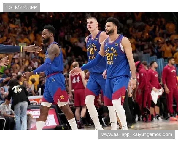 掘金核心组合目标卫冕：冠军之路的战略布局与未来展望